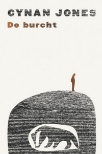 De burcht - Cynan Jones