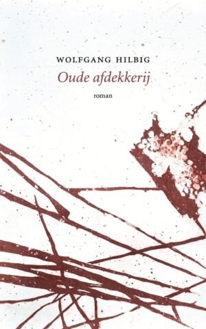 Oude afdekkerij - Wolfgang Hilbig