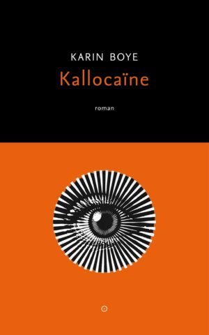 Kallocaïne - Karin Boye